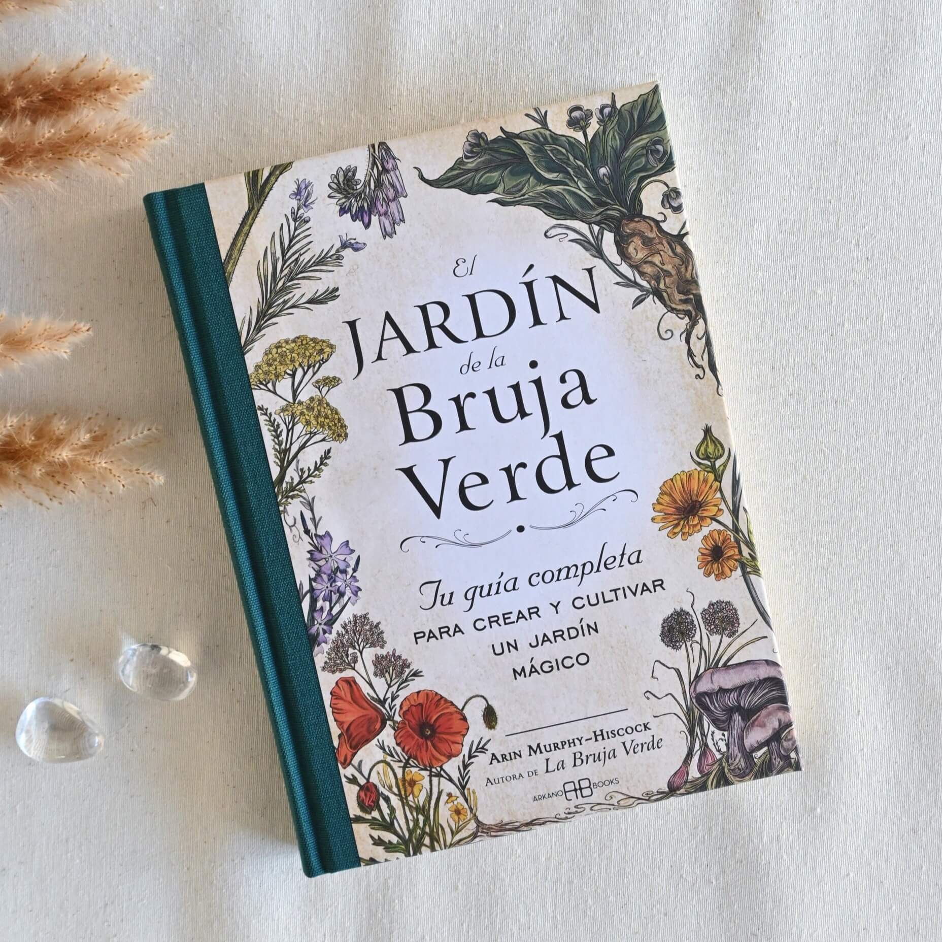 El jardín de la bruja verde - Tu guía completa para crear y cultivar un jardín mágico
