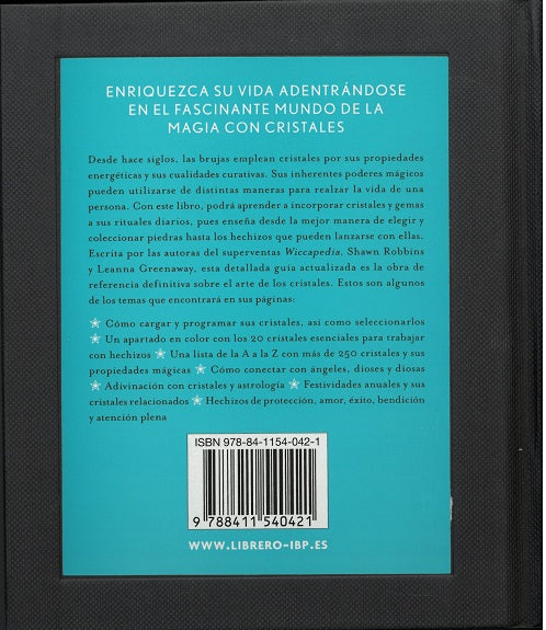 La bruja de los cristales - El camino mágico para sanar y calmar el cuerpo, la mente y el espíritu.
