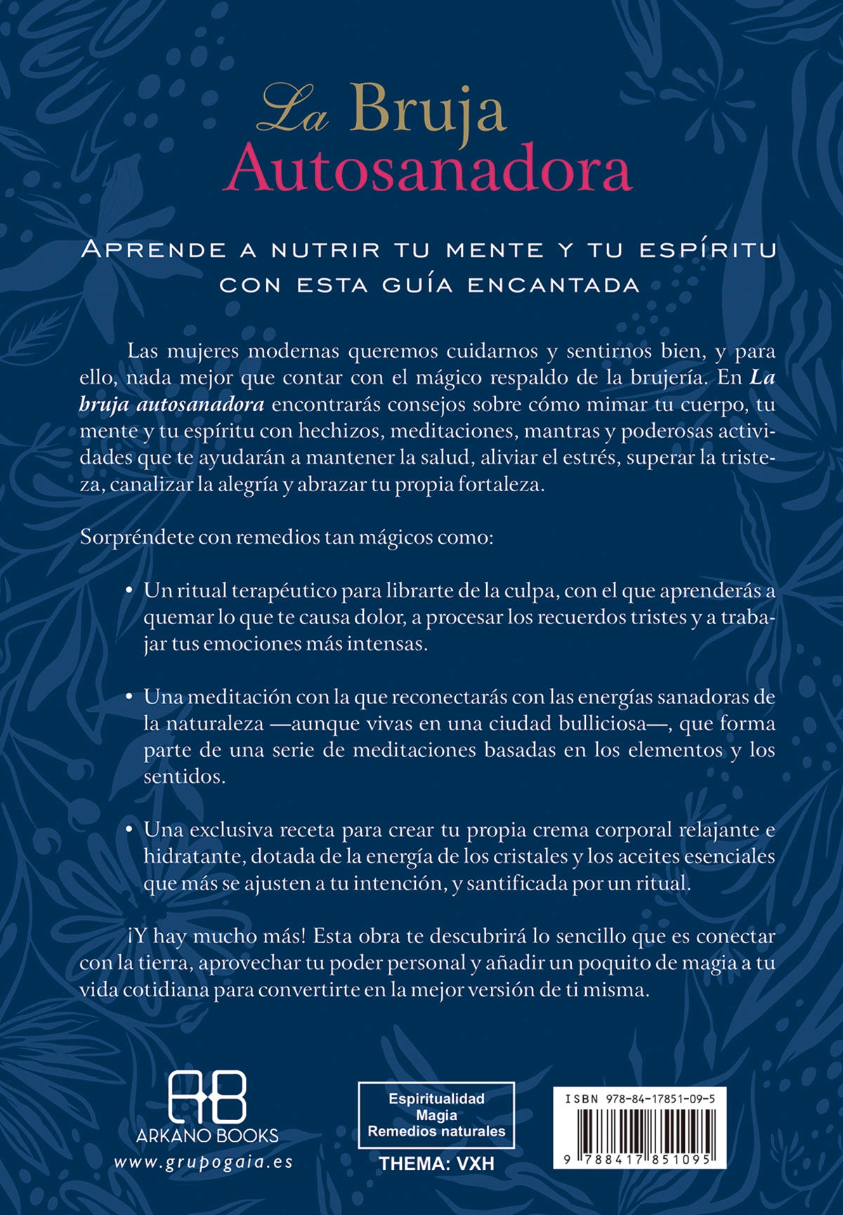 La bruja autosanadora - Fórmulas mágicas para mimar tu cuerpo, tu mente y tu espíritu