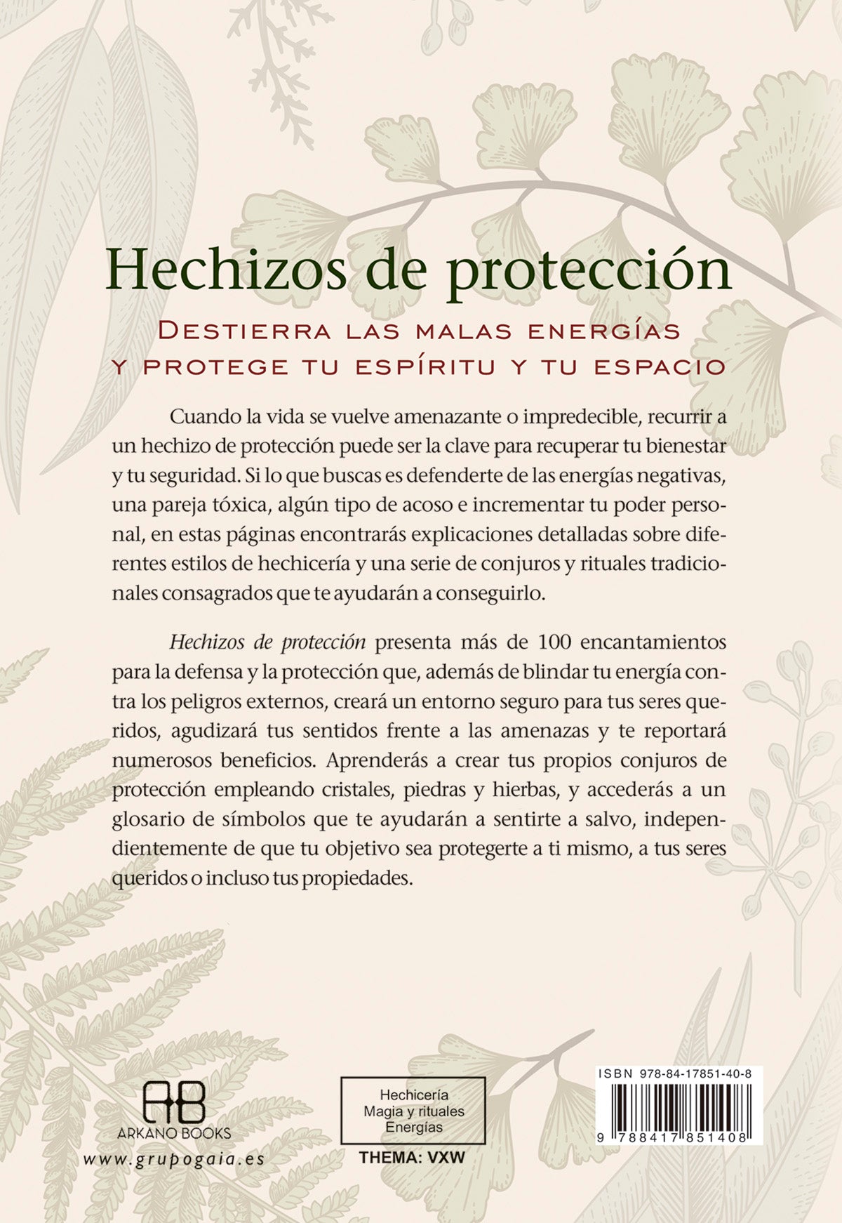 Hechizos de protección - Anula las energías negativas, deshazte de las influencias tóxicas y abraza tu poder